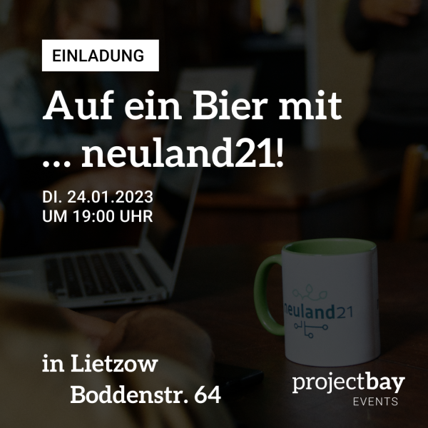 Auf ein Bier mit... Neuland21! Wie sich ländliche Räume neu erfinden