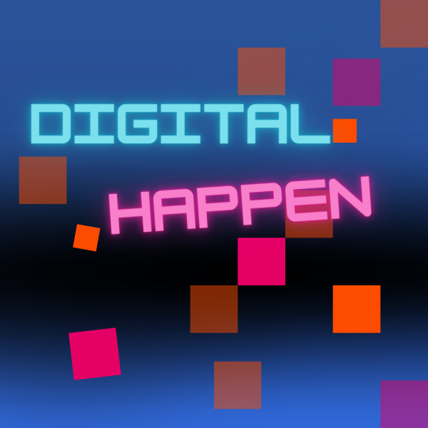 Digital Happen