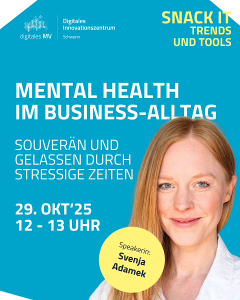 SNACK IT: Mental Health Text: „Mental Health im Business-Alltag – Souverän und gelassen durch stressige Zeiten“. Termin: 29. Okt 2025, 12–13 Uhr. Rechts im Bild: Svenja Adamek, die lächelnd in die Kamera schaut; ihr Name steht im gelben Kreis als Speakerin, darunter Logos.